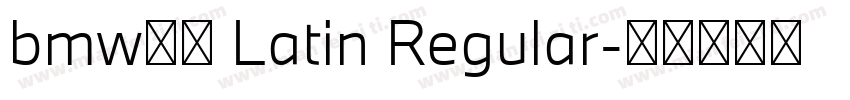 bmw字体 Latin Regular字体转换